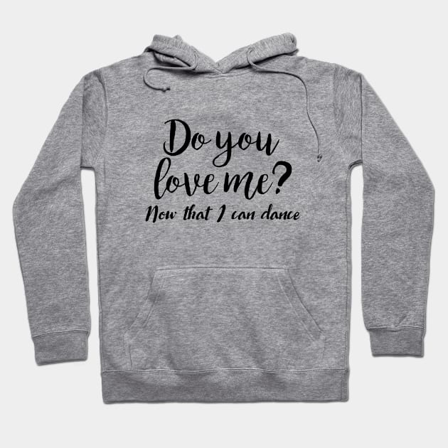 Dirty Dancing - Do you love me Hoodie by qpdesignco